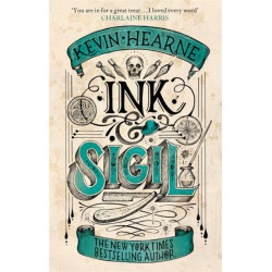 Ink & Sigil: Book 1 of the Ink & Sigil series - from the world of the Iron Druid Chronicles