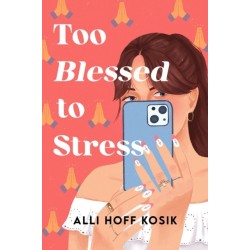 Too Blessed to Stress: A Novel