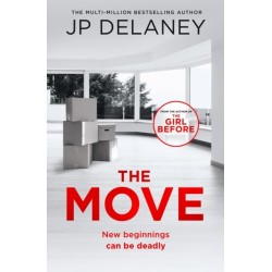 The Move: A gripping, unmissable thriller from the author of The Girl Before and Playing Nice
