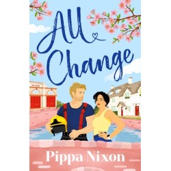 All Change: the utterly addictive, small-town spicy romance