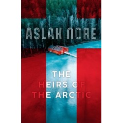The Heirs of the Arctic: The bestselling Norwegian family drama