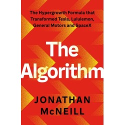 The Algorithm: The Hypergrowth Formula that Transformed Tesla, Lululemon, General Motors and SpaceX