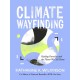 Climate Wayfinding: Healing Ourselves and the Planet We Call Home