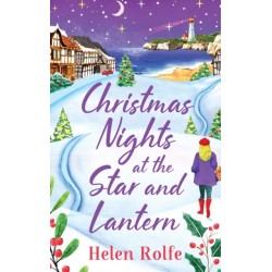 Christmas Nights at the Star and Lantern: An uplifting, festive romance from Helen Rolfe