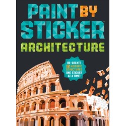 Paint by Sticker (Official): Architecture: Re-create 12 Historic Structures One Sticker at a Time!