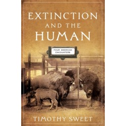 Extinction and the Human: Four American Encounters