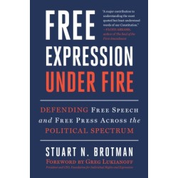Free Expression Under Fire: Defending Free Speech and Free Press Across the Political Spectrum