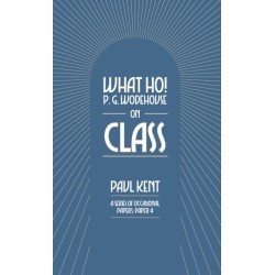 What Ho! P. G. Wodehouse on Class