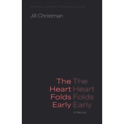 The Heart Folds Early: A Memoir