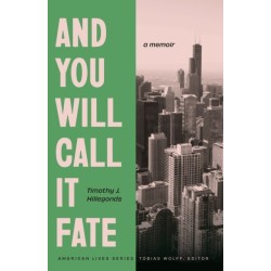And You Will Call It Fate: A Memoir