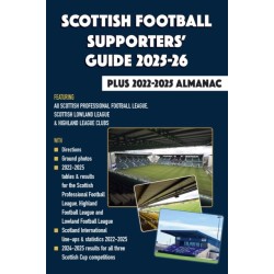 Scottish Football Supporters' Guide 2025-26 + 2022-25 Almanac