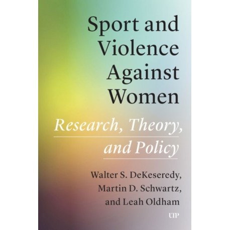 Sport and Violence Against Women: Research, Theory, and Policy