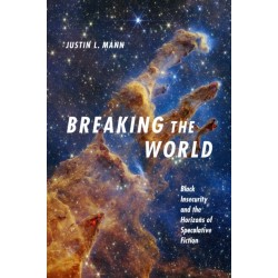 Breaking the World: Black Insecurity and the Horizons of Speculation