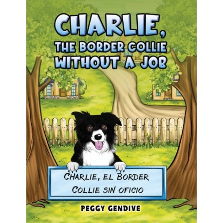Charlie, The Border Collie Without a Job: Charlie, el Border Collie sin oficio