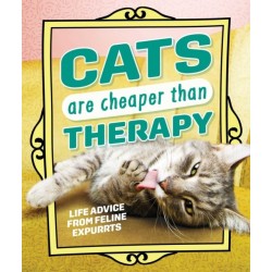 Cats Are Cheaper than Therapy: Life Advice from Feline Expurrts