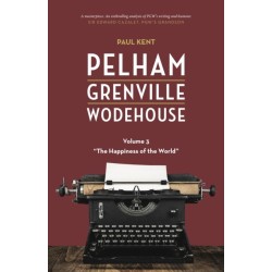 Pelham Grenville Wodehouse - Volume 3: The Happiness of the World