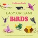 Easy Origami Birds: 400 Pages Ready to Fold with 10 Step-by-Step Tutorials