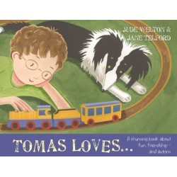 Tomas Loves...: A rhyming book about fun, friendship - and autism