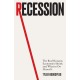 Recession: The Real Reasons Economies Shrink and What to Do About It