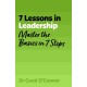 7 Lessons in Leadership: Master the Basics of Leading in 7 Steps