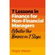 7 Lessons in Finance for Non-Financial Managers: Master the Basics of Finance in 7 Steps