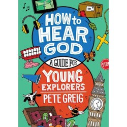 How to Hear God: A Guide for Young Explorers
