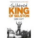 The Undisputed King of Selston: ‘Captivating and deeply moving’ Richard Coles