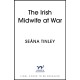 The Irish Midwife at War: The second book in the page-turning and heartbreakingly romantic WWII historical romance saga series