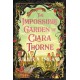 The Impossible Garden of Clara Thorne: the ethereal new fantasy romance set in a magical garden