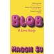 BLOB: A Love Story