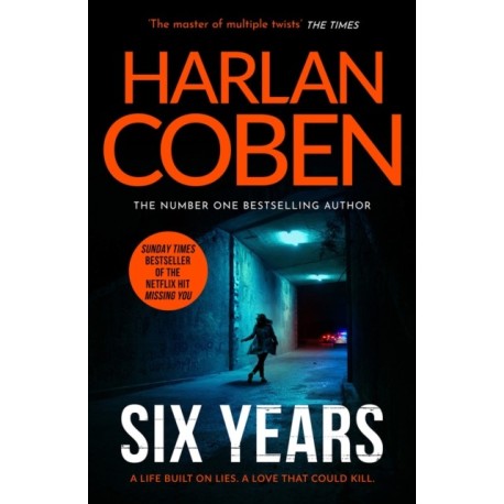 Six Years: From the Number One bestselling creator of the hit Netflix series Missing You