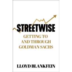 Streetwise: Getting To and Through Goldman Sachs
