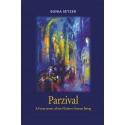 Parzival: A Forerunner of the Modern Human Being
