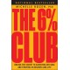 The 6% Club: Unlock the Secret to Achieving Any Goal and Thriving in Business and Life