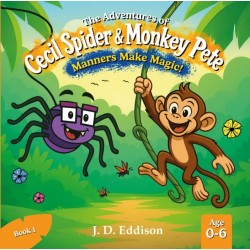 The Adventures of Cecil Spider & Monkey Pete: Manners Make Magic