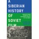 A Siberian History of Soviet Film: Manufacturing Visions of the Indigenous Peoples of the North