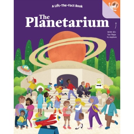 The Planetarium: A Lift the Fact Book: A Lift-the-Fact Book