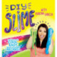 DIY Slime: Packed with cool, easy, make-at-home recipes!