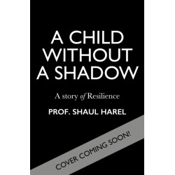 A Child Without a Shadow: A Story of Resilience