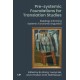 Pre-systemic Foundations for Translation Studies: Readings Informing Systemic Functional Linguistics