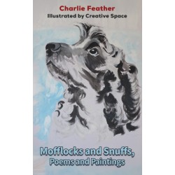 Mofflocks and Snuffs, Poems and Paintings