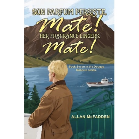 Son Parfum Persiste, Mate! (Her Fragrance Lingers, Mate!)