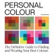Personal Colour: The Definitive Guide to Finding and Wearing Your Best Colours