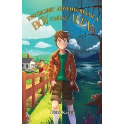 The Secret Adventures of a Boy Called Alex