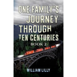 One Family’s Journey Through Ten Centuries - Book 2