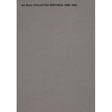Ian Burn: Collected Writing 1966-1993