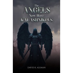 The Angels Now Have Kalashnikovs