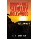 Nobody Dies on a Sunday in Hollywood