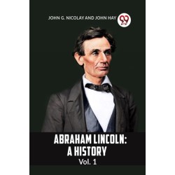 ABRAHAM LINCOLN Vol.1A HISTORY (Edition2023)