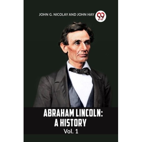 ABRAHAM LINCOLN Vol.1A HISTORY (Edition2023)